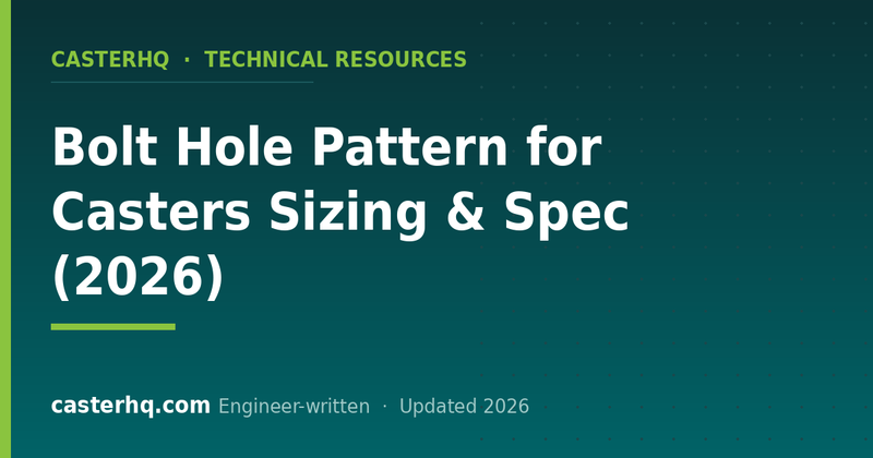 Bolt Hole Pattern for Casters Sizing & Spec (2026)