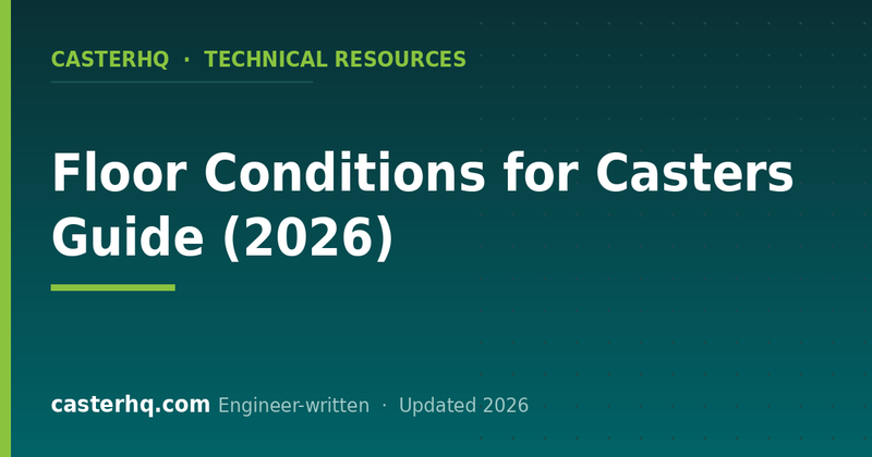 Floor Conditions for Casters Guide (2026)