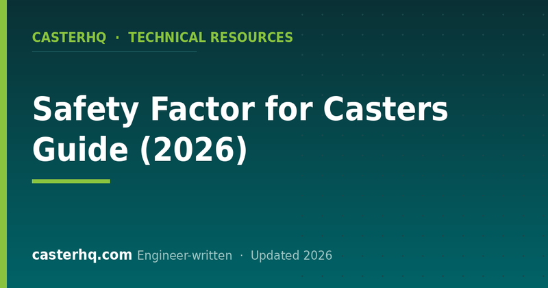 Safety Factor for Casters Guide (2026)