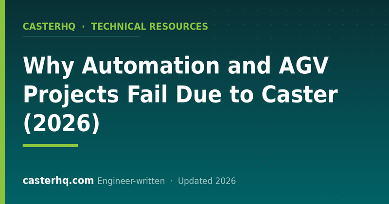 Why Automation and AGV Projects Fail Due to Caster (2026)
