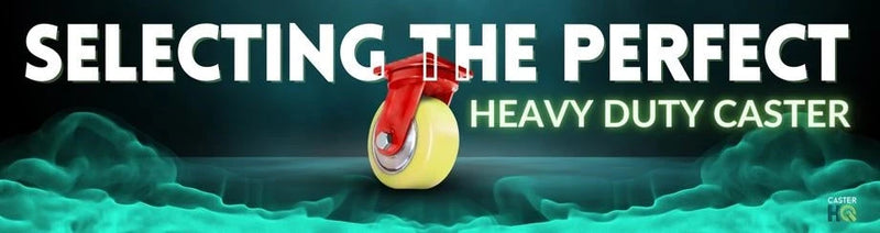 Selecting-the-Perfect-Heavy-Duty-Caster CasterHQ