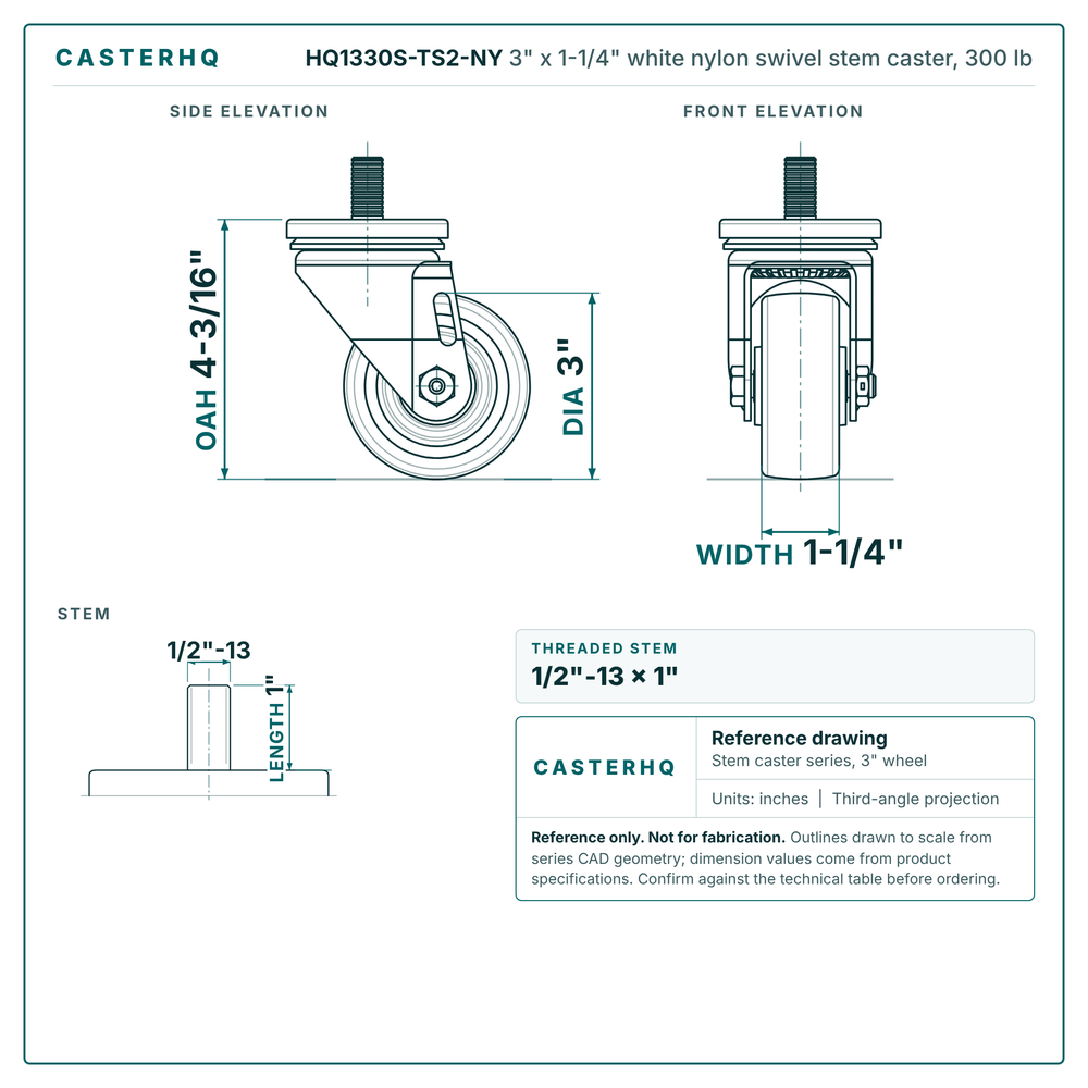 HQ1330S-TS2-NY 3" x 1-1/4" white nylon swivel stem caster, 300 lb reference drawing, 1/2"-13 x 1" threaded stem, side, front and stem views with dimensions